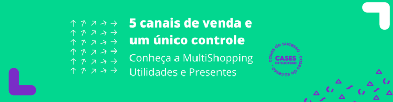 Em um fundo verde, aparecem as palavras "5 canais de venda e um único controle - Conheça a MultiShopping Utilidades e Presentes"