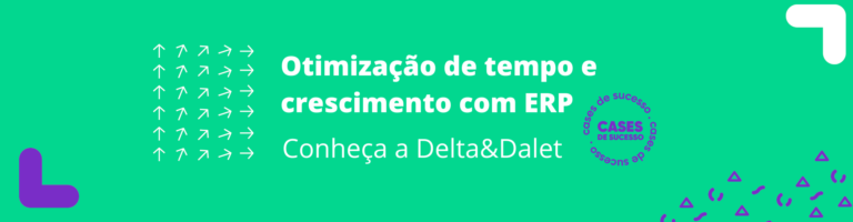 Em um fundo verde, aparecem as palavras "Otimização de tempo e crescimento com ERP - Conheça a Delta&Dalet"