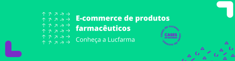 Em um fundo verde, está escrita a frase "E-commerce de produtos farmacêuticos - Conheça a Lucfarma"